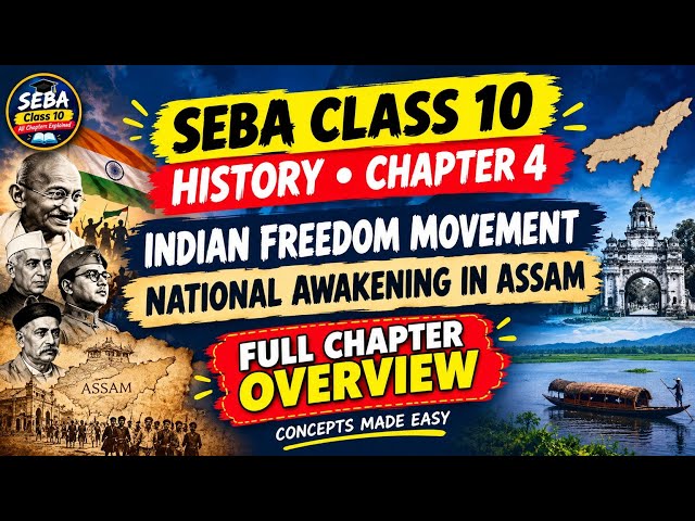 Class10SocialScienceHistoryChapter 4| Indian Freedom Movement &National Awakening in Assam|SEBA 2027