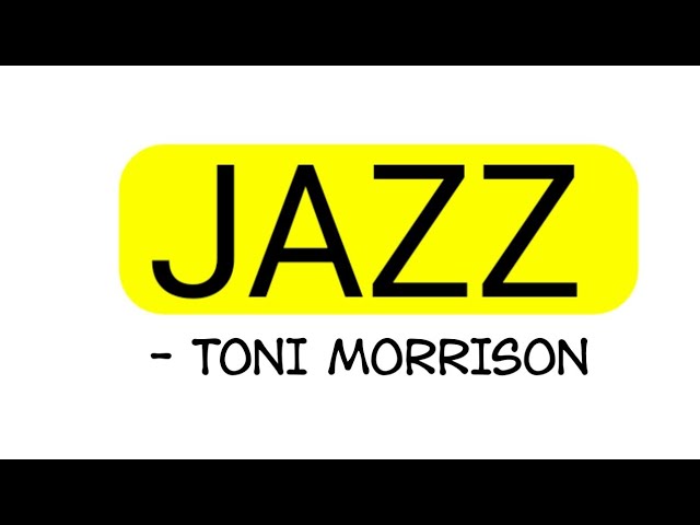 Jazz - Toni Morrison