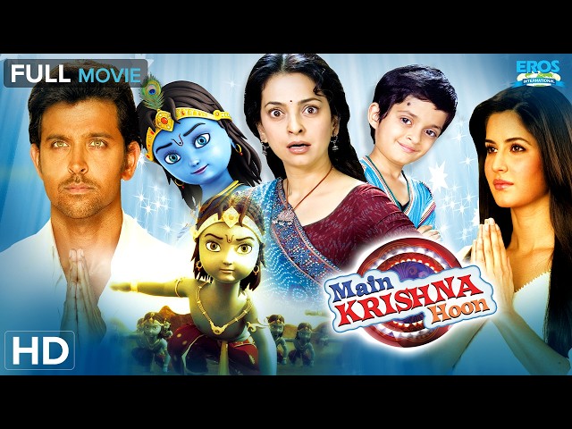 Main Krishna Hoon (मैं कृष्णा हूँ) | Hrithik Roshan, Katrina Kaif, Juhi Chawla | Blockbuster Movie