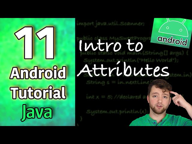 Android App Development Tutorial 11 - Intro to Attributes | Java