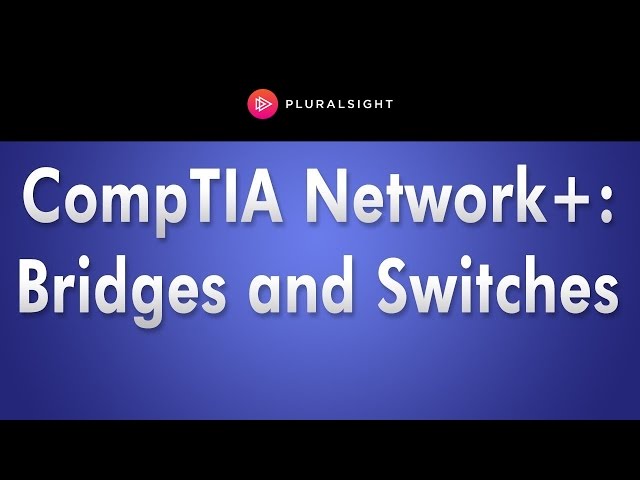 CompTIA Network+ Bridges and Switches How To