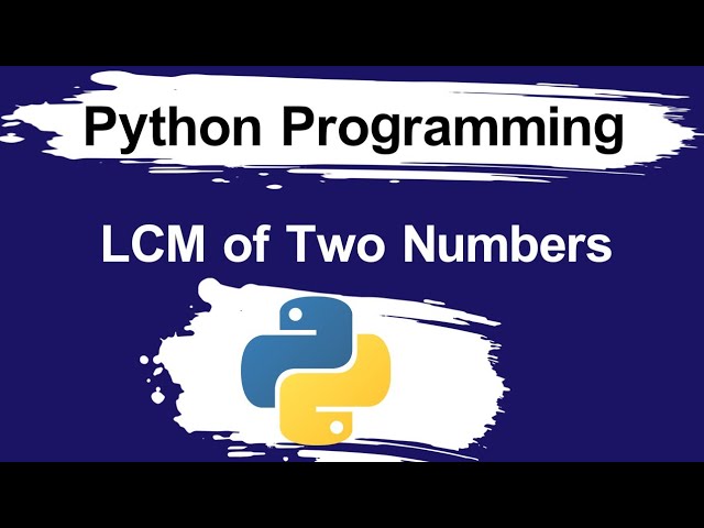 Python program to find LCM of two numbers