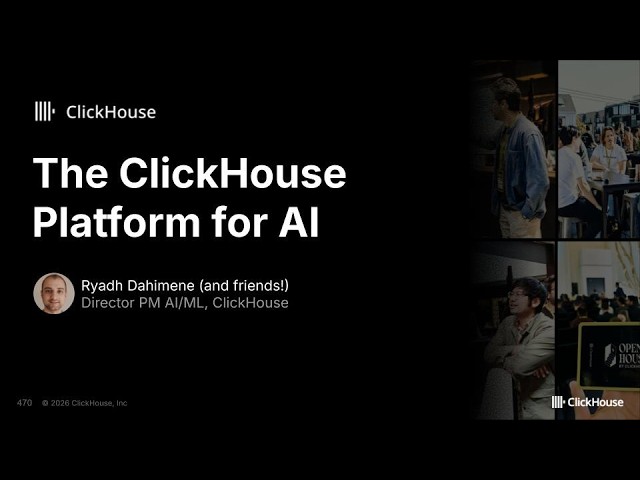 The ClickHouse Platform for AI (feat. Anthropic, Tekion & Fetch Rewards)