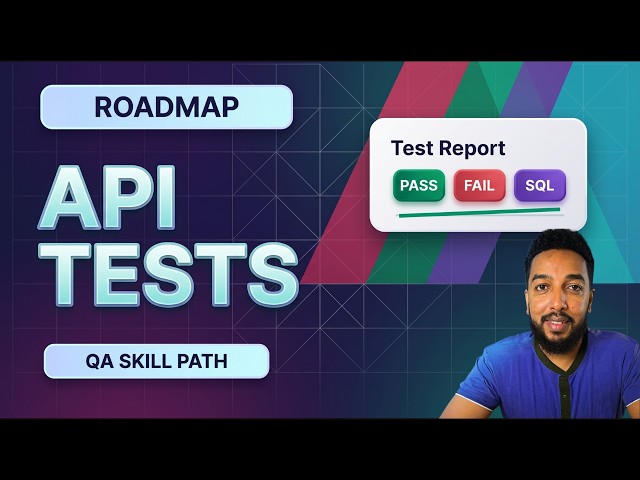 How to Learn API Testing from Scratch: Step-by-Step Career Roadmap