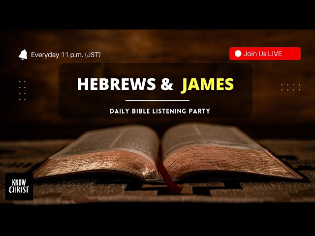 Hebrews & James (KJV) | BLP | Bible in 40 Days - Day 10/40