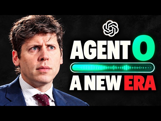 OpenAI's New Agent O Changes ChatGPT Forever
