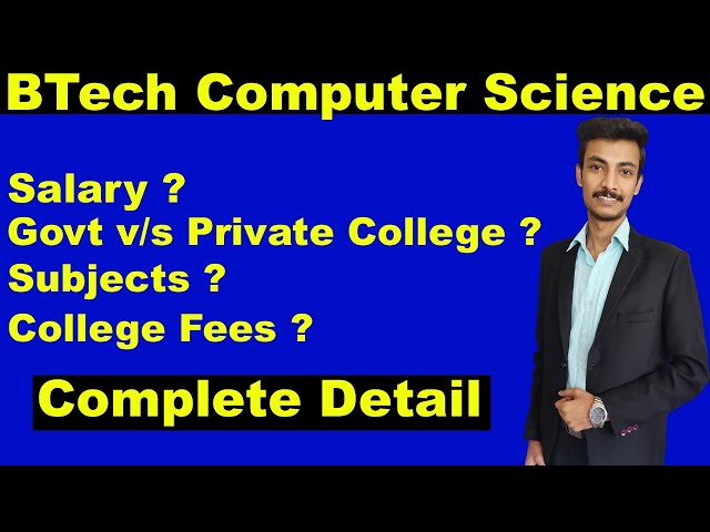 BTech CSE, BTech Computer Science & Engineering, Btech course details, Scope of BTech CSE,