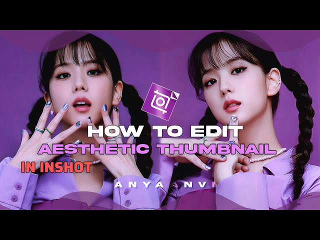 HOW TO MAKE AESTHETIC THUMBNAILS IN INSHOT || EASY TUTORIAL FOR BEGINNERS 🔥