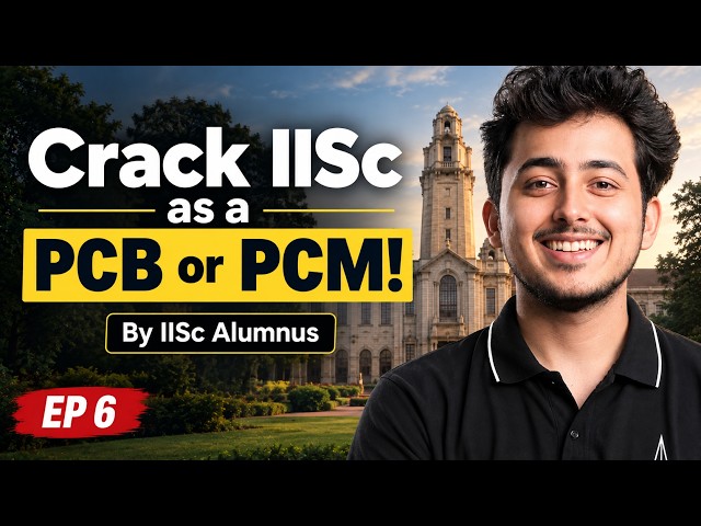 How to Get into IISc Bangalore with PCB or PCM (IAT 2027 Strategy)