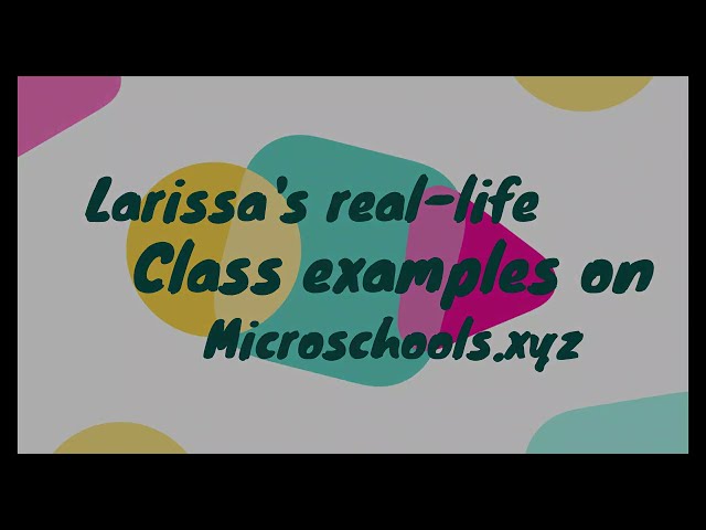 Classes and Assignments on Microschools.xyz - Real-life Examples