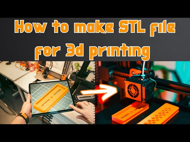 How to Make STL File for 3D Printing