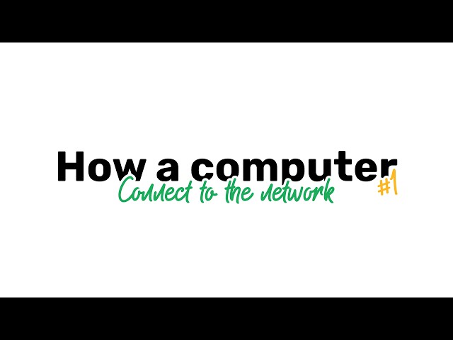 How a computers connect to the network - Part 1 - IT Tutorial