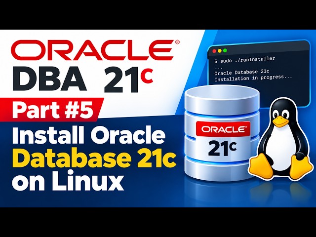 Oracle DBA 21c – Part #5 | Install Oracle Database 21c on Linux