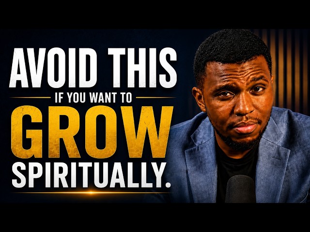 Avoid This If You Want to Grow Spiritually