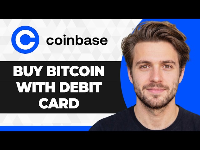 How to Buy Bitcoin on Coinbase with Debit Card (2026 Guide)