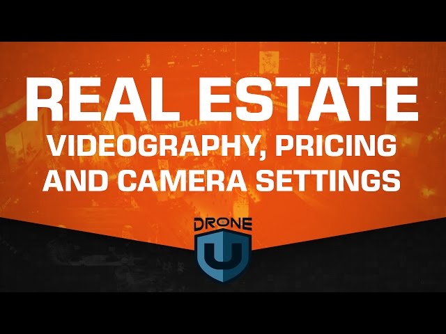 Real Estate Videography, Pricing, and Camera Settings - Ask Drone U