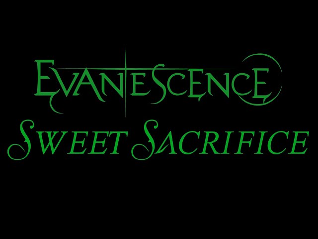 Evanescence - Sweet Sacrifice Lyrics (The Open Door)