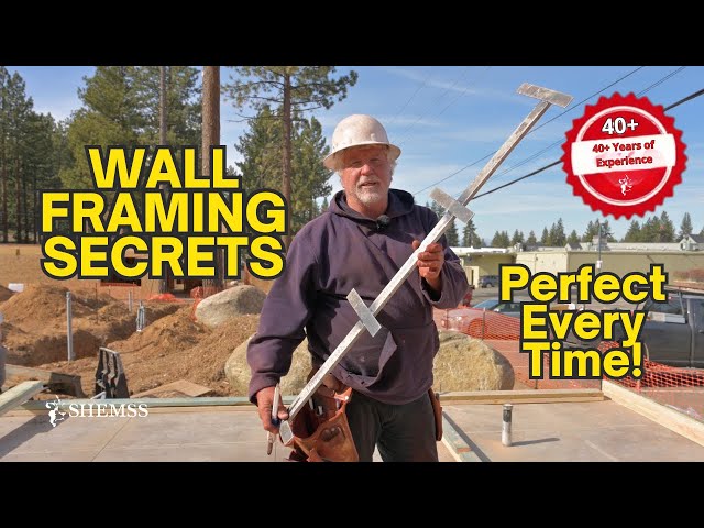 The Secret to Flawless Wall Framing Expert Tips from 40 + Years of Experience