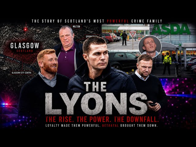 THE LYONS: Inside Scotland’s Most Powerful Crime Family | Full Documentary