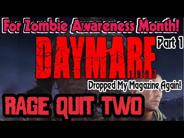 Rage Quit Two - Daymare 1998 - Part 1