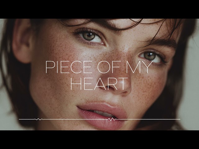 Oscar & Deep - Piece of My Heart
