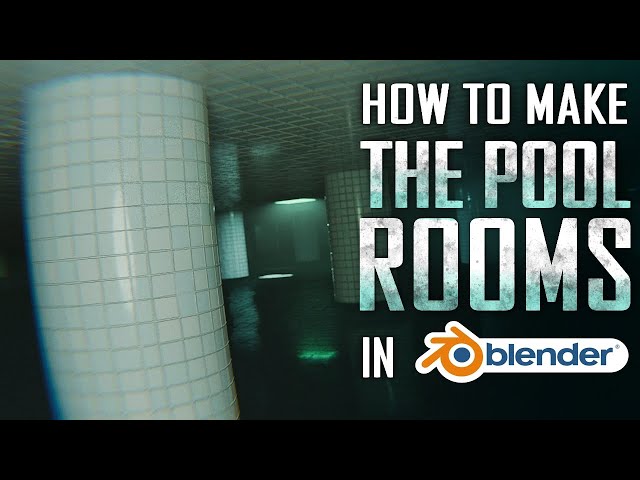 How To Make "The Pool Rooms" Using BLENDER! (Complete Workflow Tutorial)
