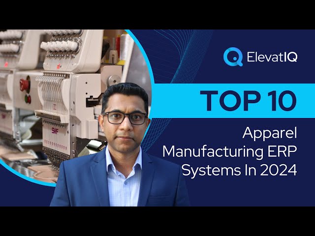 Top 10 Apparel Manufacturing ERP Systems In 2024 | Apparel Software | Fashion ERP | Textile ERP