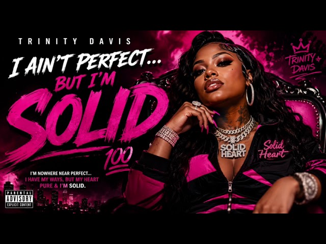 TRINITY DAVIS — SOLID HEART (AIN’T GOTTA BE PERFECT) 🔥 | Official Audio