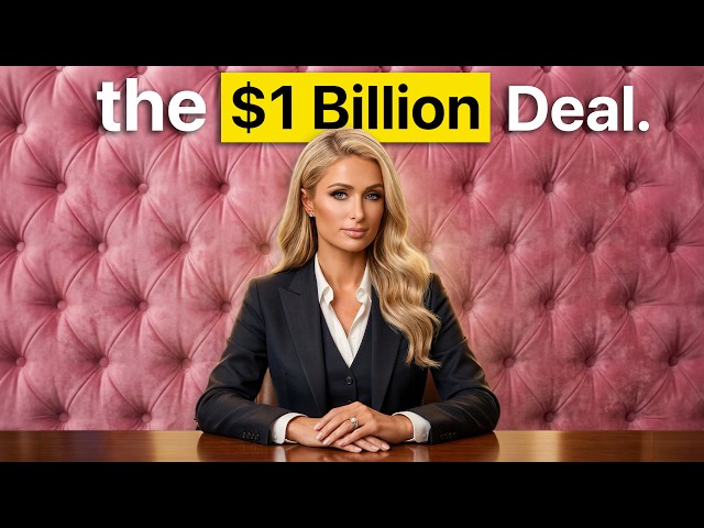 How Paris Hilton Quietly Became a Billionaire
