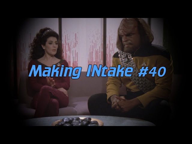 INtake Supplemental: The Making of INtake #40: Worf Obeyed His Parents