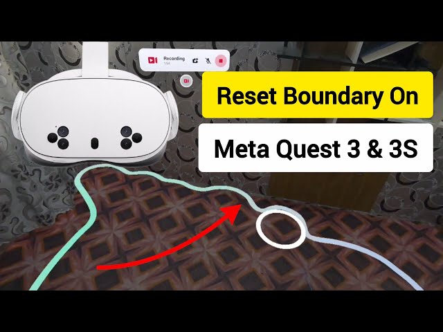 How to Reset Boundary on Meta Quest 3 & 3S