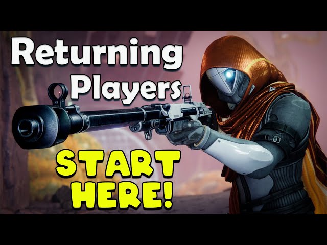 Haven’t Played Destiny 2 in Years? Watch This! Returning Player Guide.