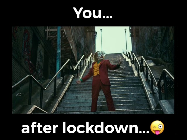 JOKER AFTER LOCKDOWN!🤣