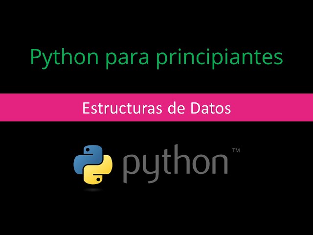005 | Estructuras de Datos | Python para Principiantes