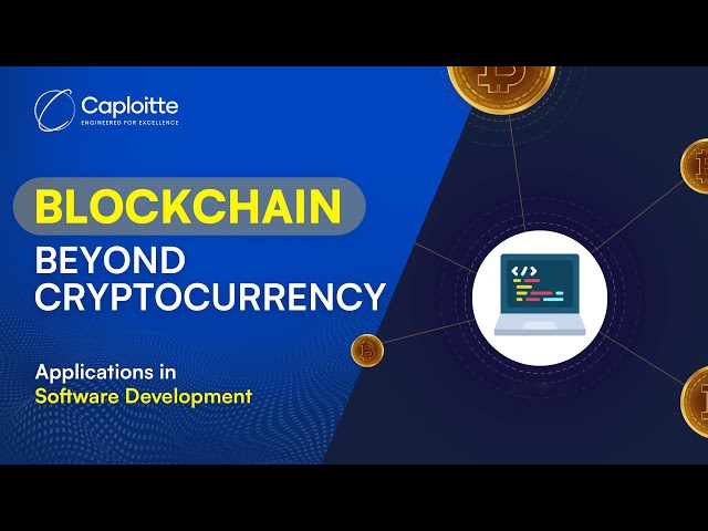 Blockchain Beyond Cryptocurrency:Applications in Software Development