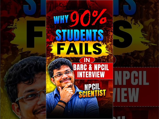 Why 90% Students Fail in BARC & NPCIL Interview? | NPCIL Scientist Interview Reality