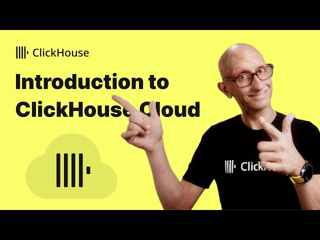 An intro to ClickHouse Cloud