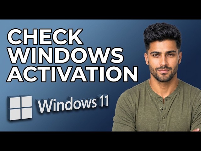 How to Check if Windows 11 is Activated [2026 Tutorial]