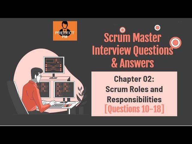 [Top 9] Scrum Master Interview Questions [Roles & Responsibilities]