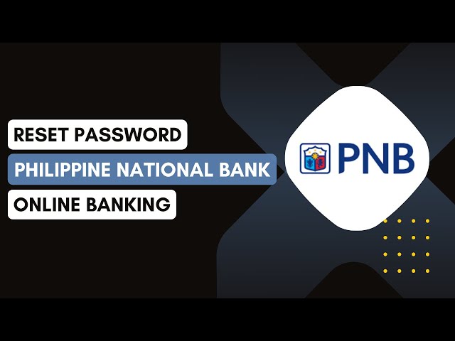 Philippine National Bank: How To Reset Online Banking Password !