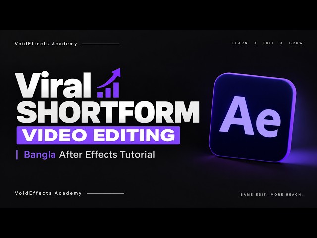 Viral shortform Video Editing | Bangla After Effects Tutorial | VoidEffects Academy