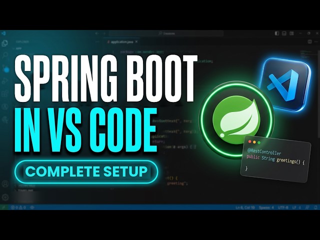 How to Set Up Spring Boot in VS Code | Java + JDK + REST API Tutorial