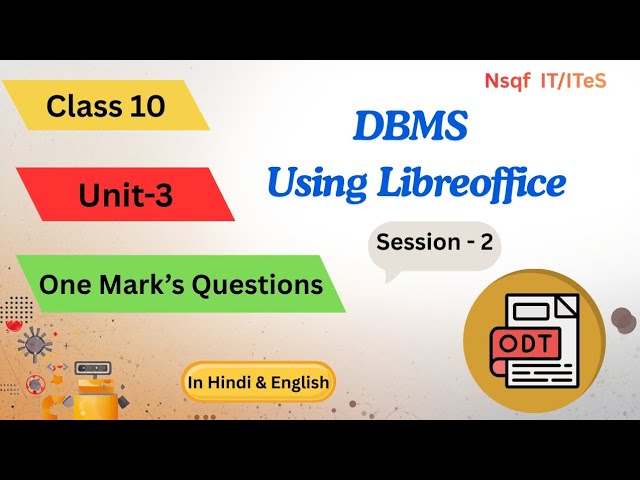 Class 10 DBMS – Unit 3 | Using LibreOffice (Session 2)