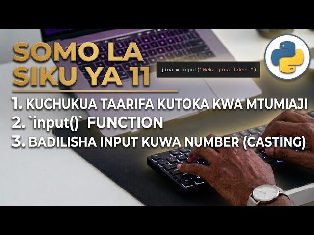 11.Somo la User input  katika python