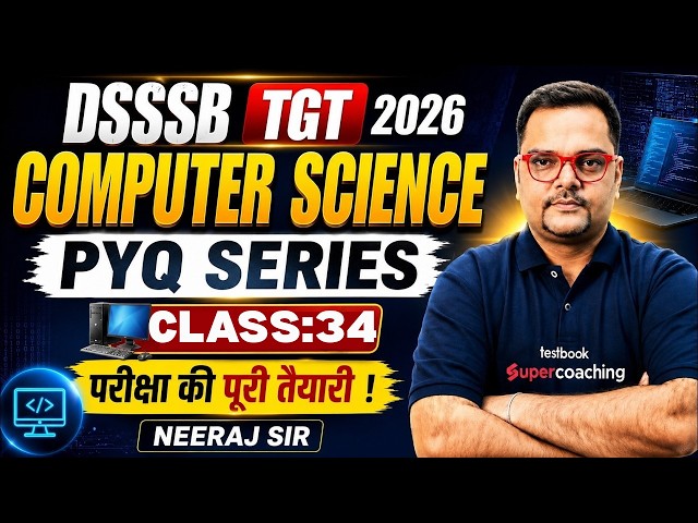 DSSSB TGT Computer Science Classes | DSSSB TGT Computer Science PYQs | Neeraj Sir