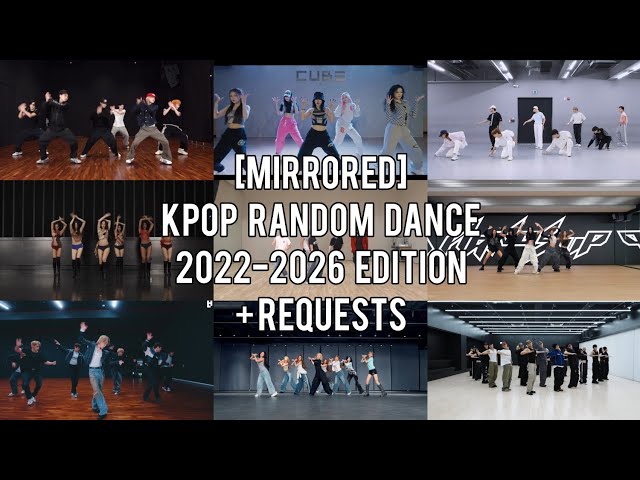 [MIRRORED] KPOP RANDOM DANCE 2022-2026 EDITION