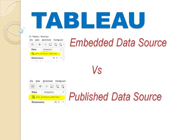 Difference between Embedded Data Source Vs Published Data Source in Tableau