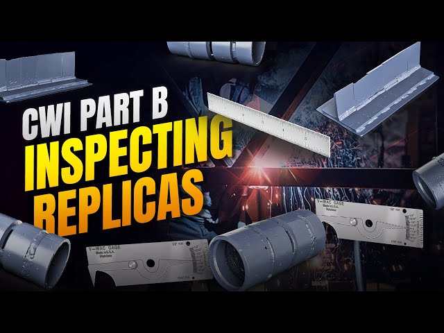 Master CWI Part B: Expert Tips for Inspecting Replicas & Strategies to Pass Exam on Your First Try!