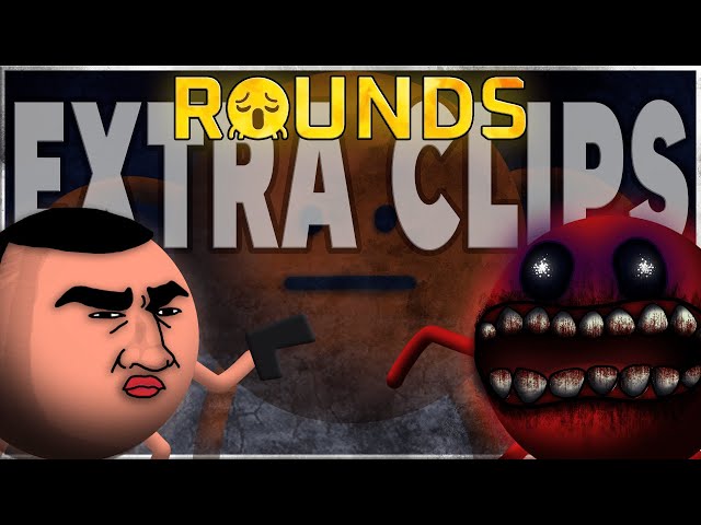 ROUNDS [Modded] Clip Dump | - Extra Clips -