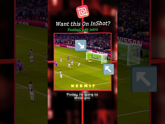 Make your football edits go viral in InShot with this Intro! ⚽🔥